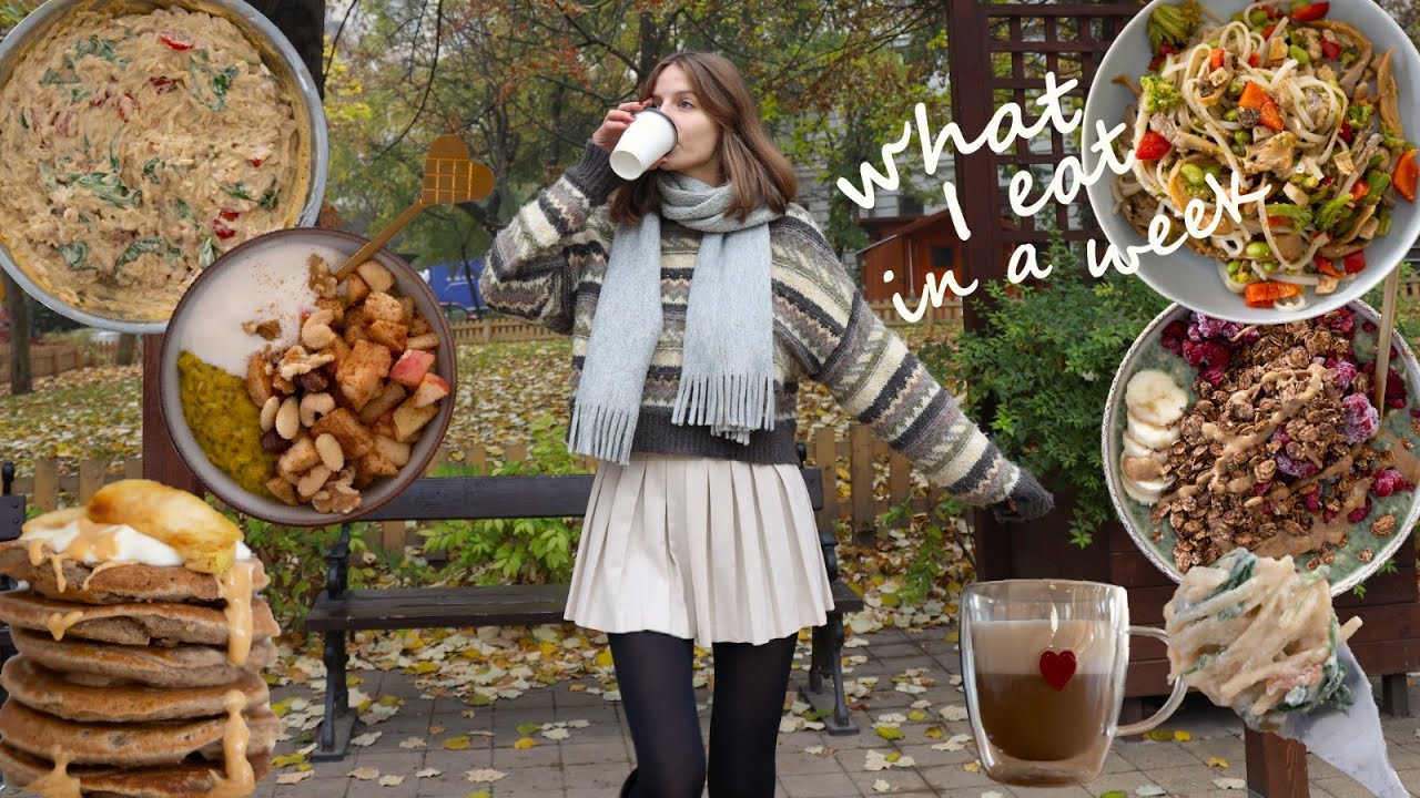 WHAT I EAT IN A WEEK / IT'S FALL /finding joy in the moment & dreams/