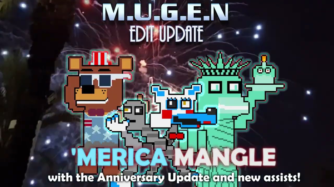 M.U.G.E.N Edit Update - 'Merica Mangle with Anniversary Update (...on Halloween)