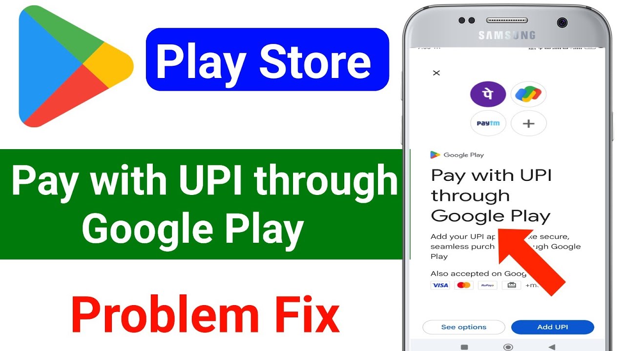 Add your UPI app to make secure  | play store seamless purchases through Google Play