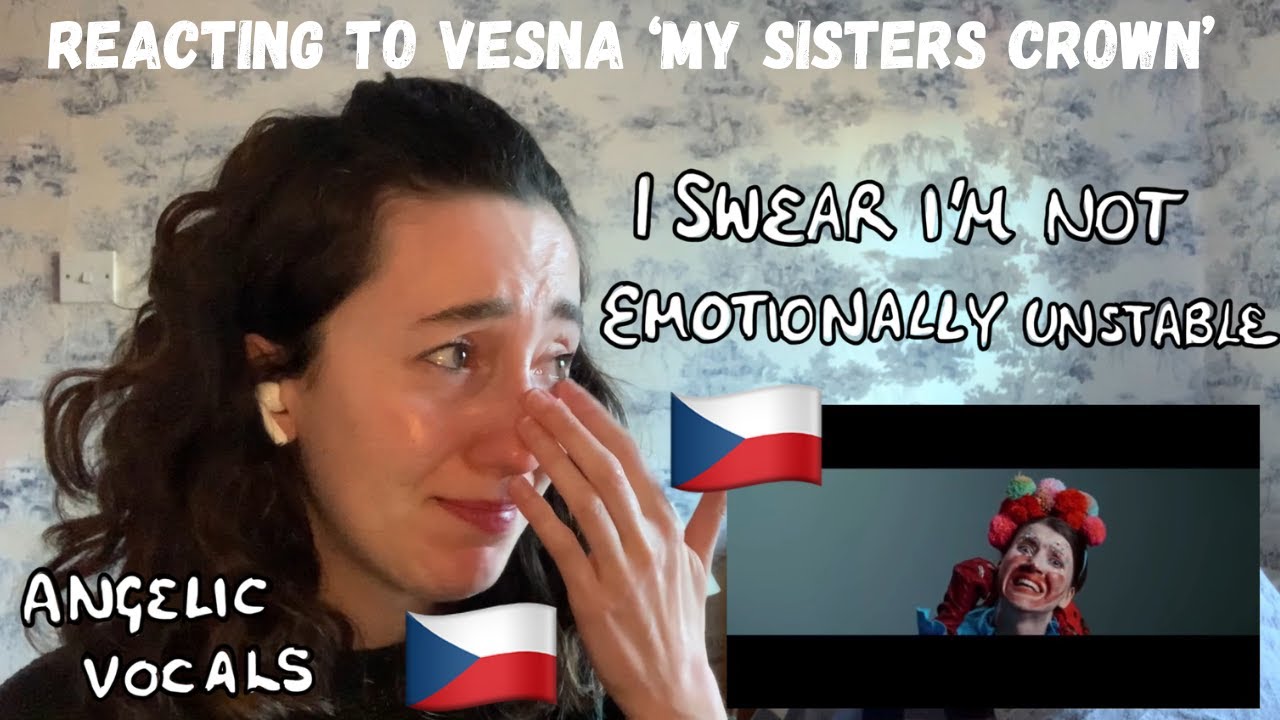 CZECHIA EUROVISION 2023 - REACTING TO ‘MY SISTER’S CROWN’ BY VESNA (FIRST LISTEN - WOW…)