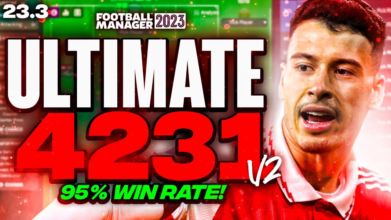 MY ULTIMATE 4231 V.2 FM23 Tactics! (Зимнее обновление) | Лучший футбольный менеджер 2023 Тактика