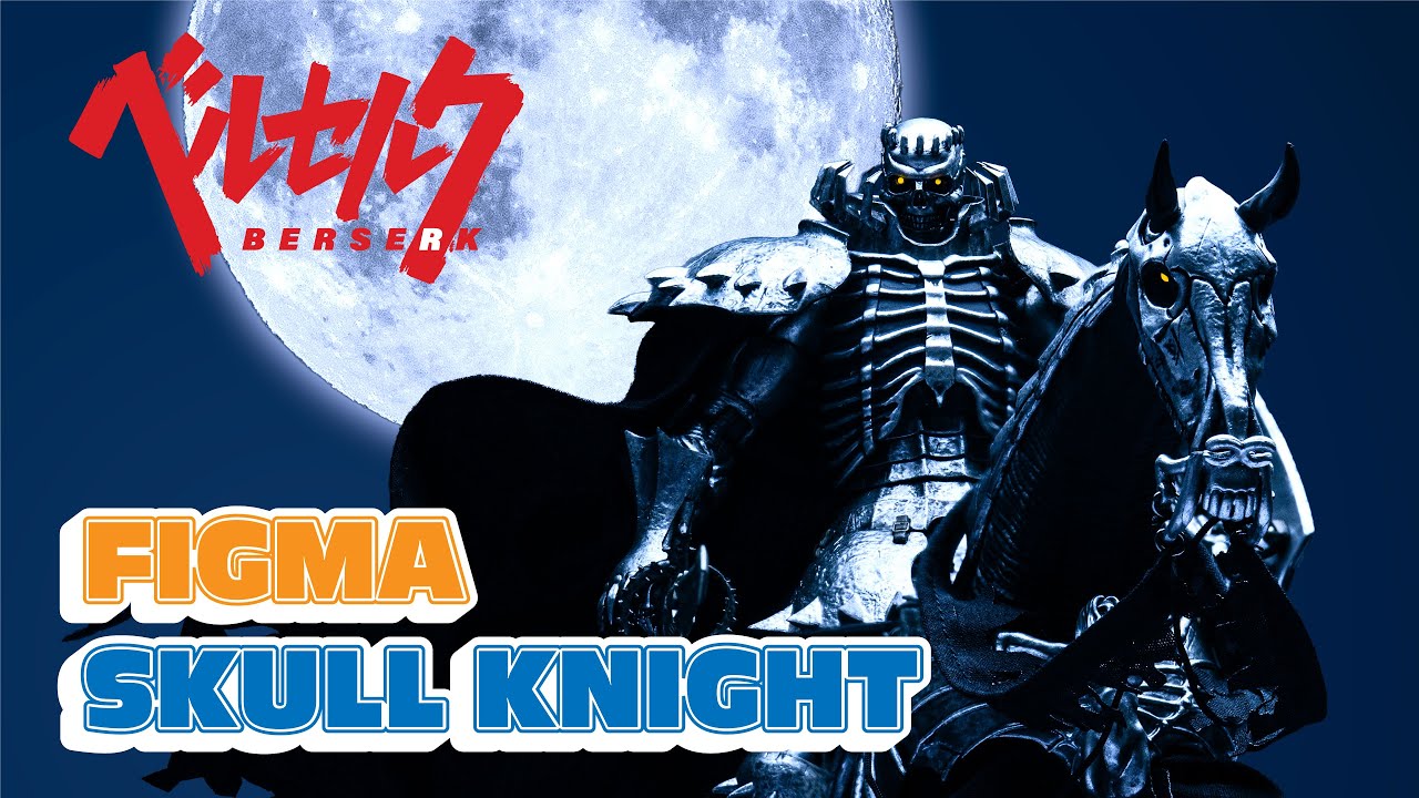 FIGMA Berserk Skull Knight Deluxe Edition Review