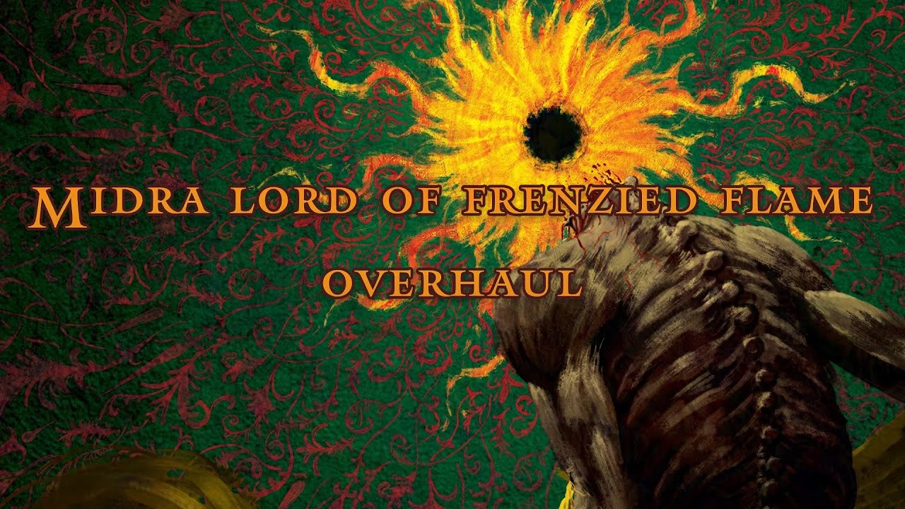 Midra Lord Of Frenzied Flame Overhaul Mod Final Version