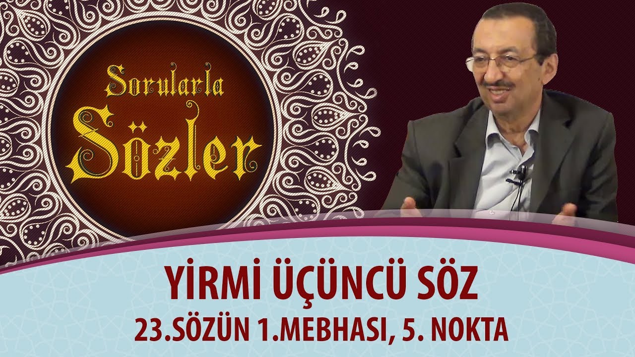 Sorularla Sözler - 223. Bölüm - 23.Sözün 1.Mebhası, 5. Nokta