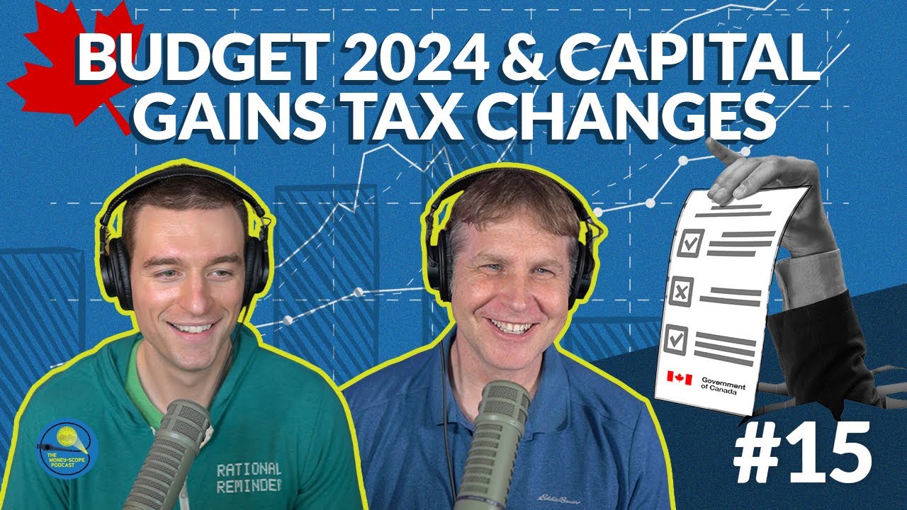 Budget 2024: The Capital Gains Inclusion Rate | MoneyScope 15
