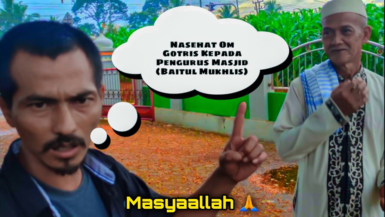 AHMAD28 || NASEHAT GOTRIS KEPADA PENGURUS MASJID BAITUL MUKHLIS GUNUNG SUGIH LAMPUNG TENGAH