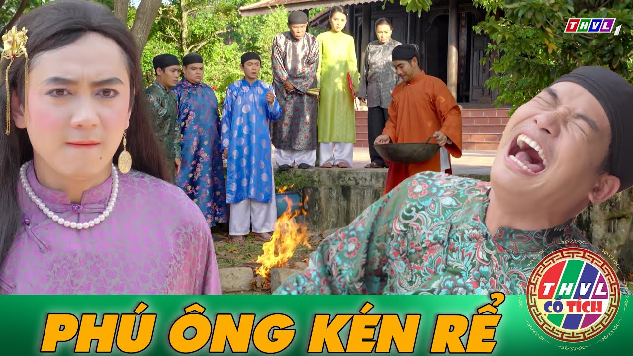 CỔ TÍCH VIỆT NAM [2] PHÚ ÔNG KÉN RỂ | TỔNG HỢP CHUYỆN XƯA TÍCH CŨ | THVL CỔ TÍCH