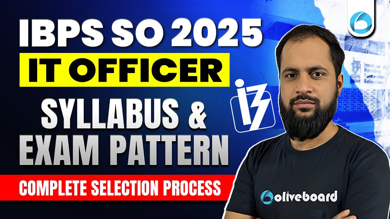 IBPS SO IT Officer 2025 | Syllabus & NEW Exam Pattern + Complete Selection Process Explained