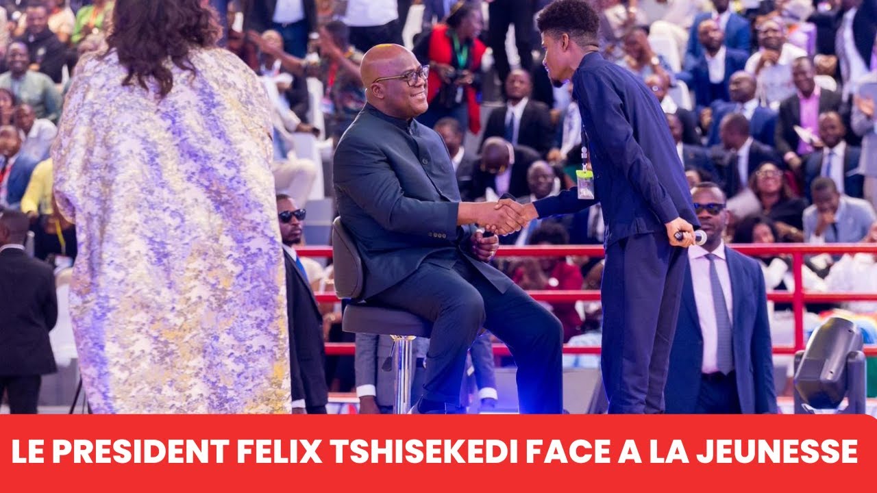 LE PRESIDENT FELIX TSHISEKEDI FACE A LA JEUNESSE CONGOLAIS