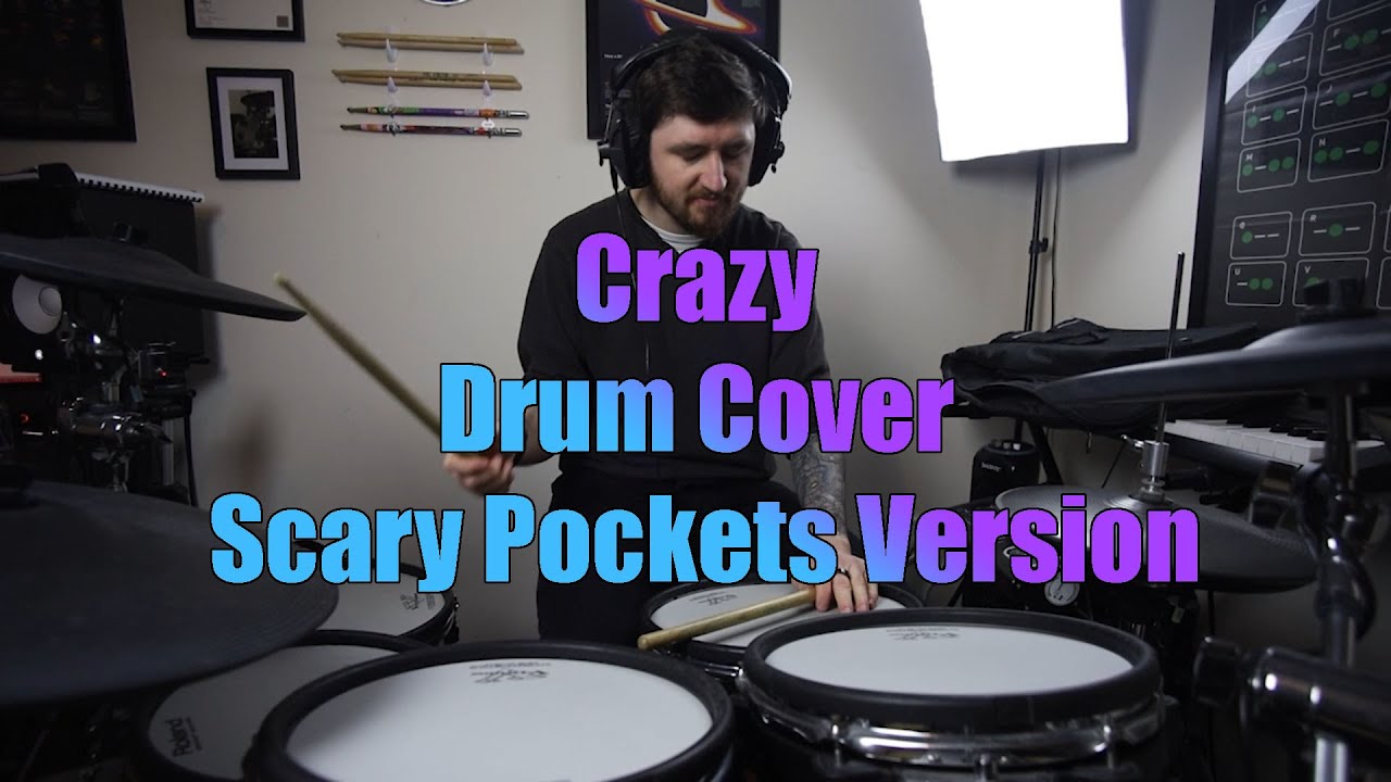 Crazy - Drum Cover - Scary Pockets Version