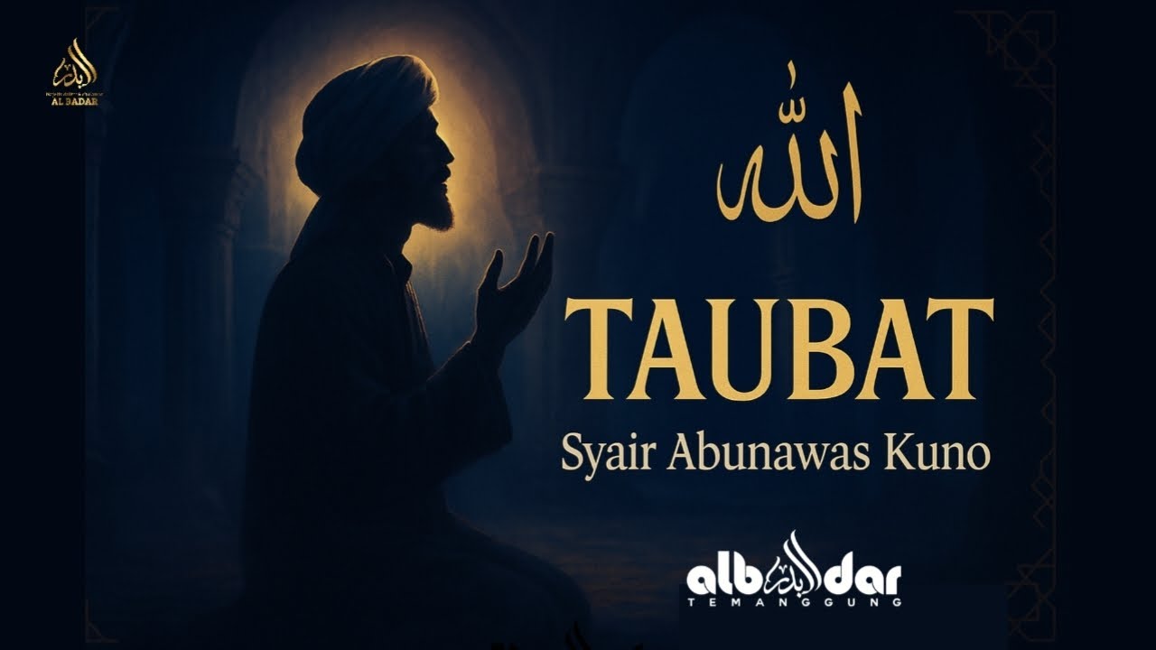 VIRAL !! TAUBAT - SYAIR ABU NAWAS KUNO | MAJELIS ALBADAR