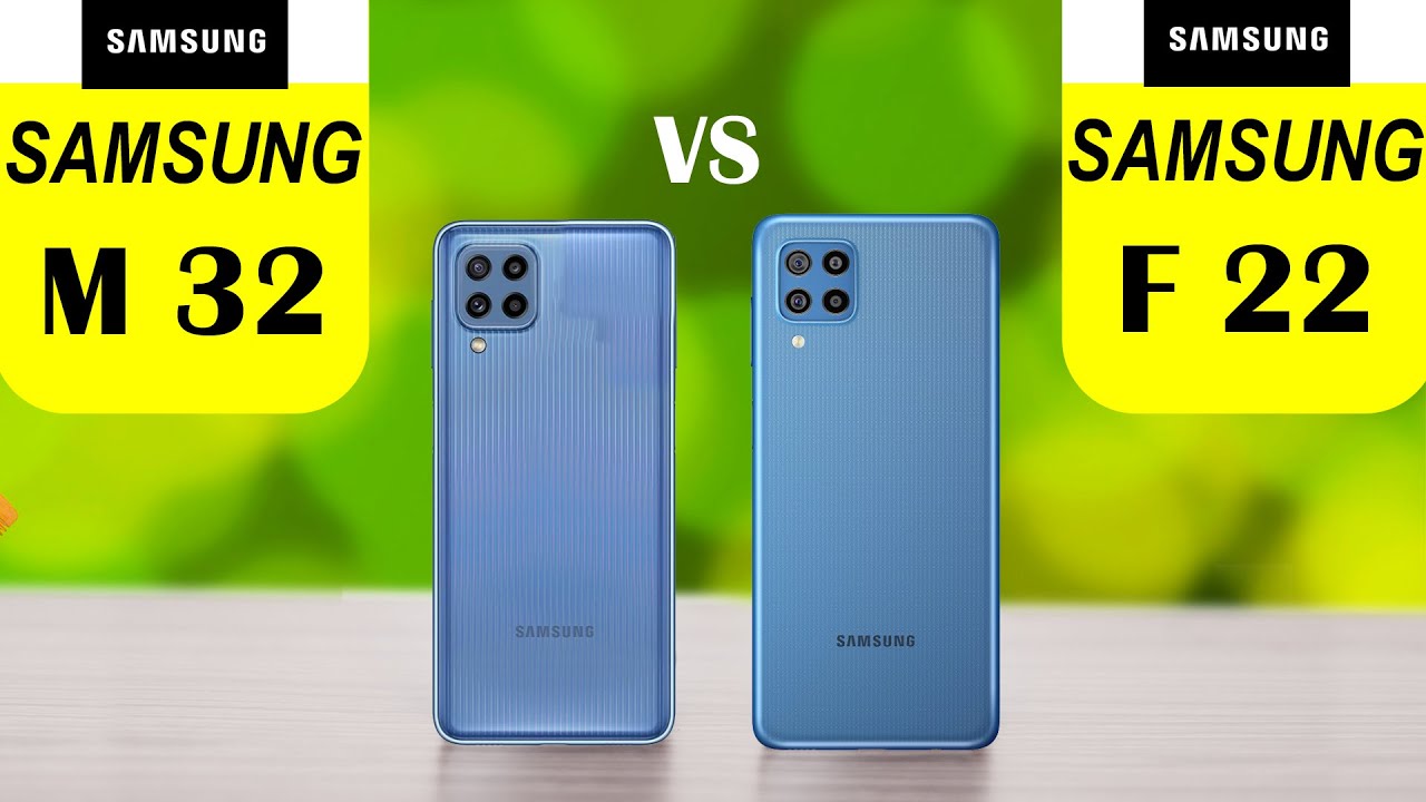 Samsung galaxy m32 vs Samsung galaxy f22