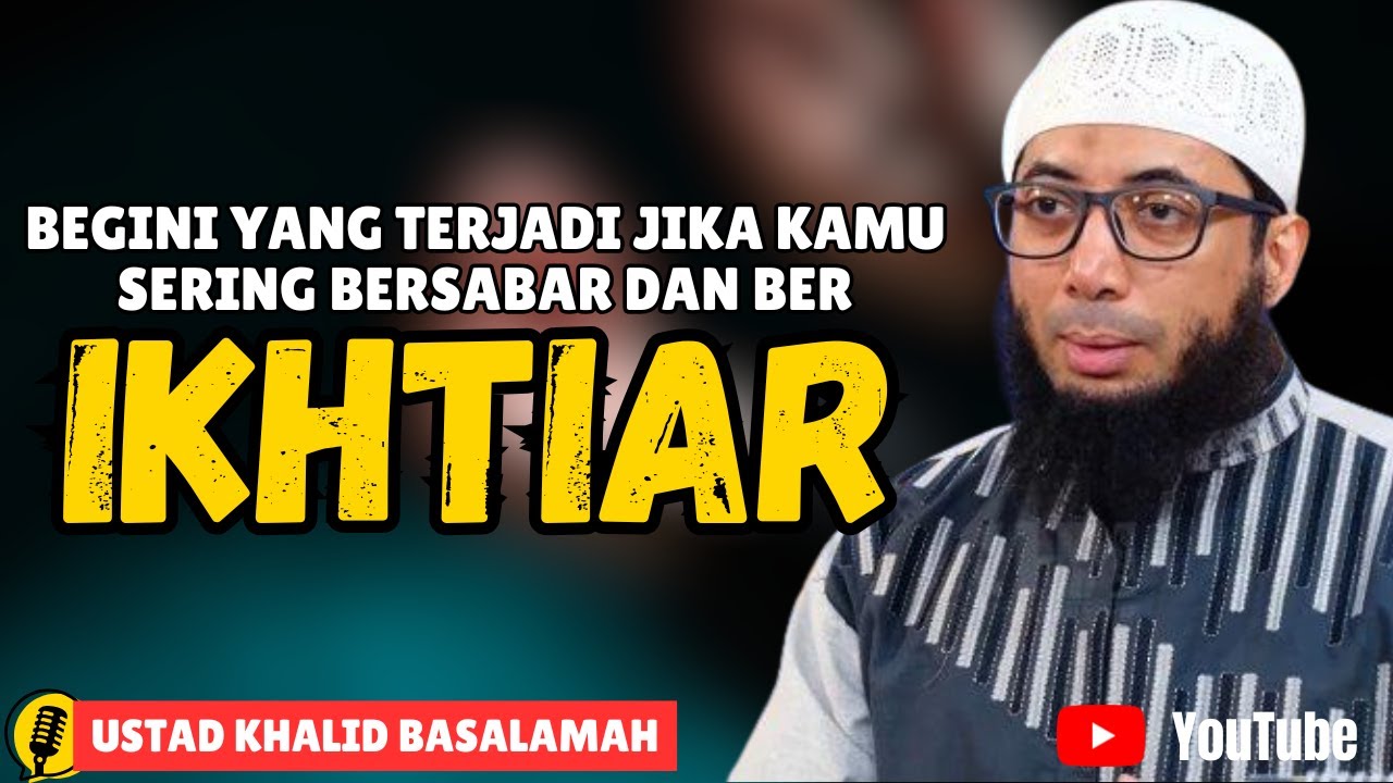 KEISTIMEWAAN BERSABAR DAN IKHTIAR DIJALAN ALLAH! ALLAH BERIKAN REZEKI BERLIMPAH! DIMUDAHKAN HIDUPMU!