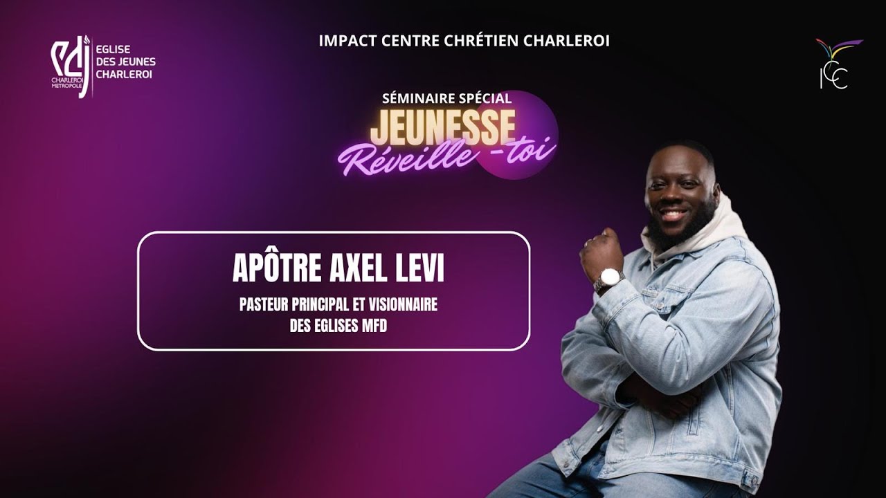 Séminaire spécial J-2 - Apôtre Axel LEVI