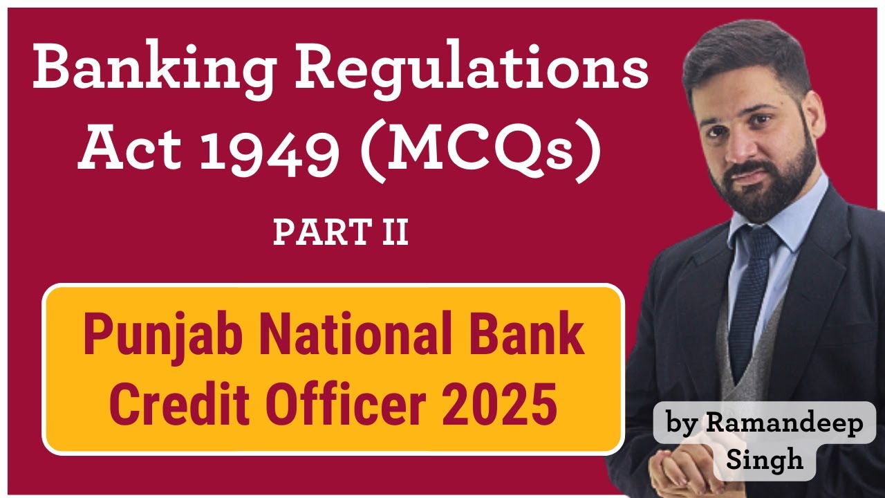 Banking Regulation Act, 1949 &ndash; Most Important MCQs for PNB SO Credit Officer 2025 (Part 2)