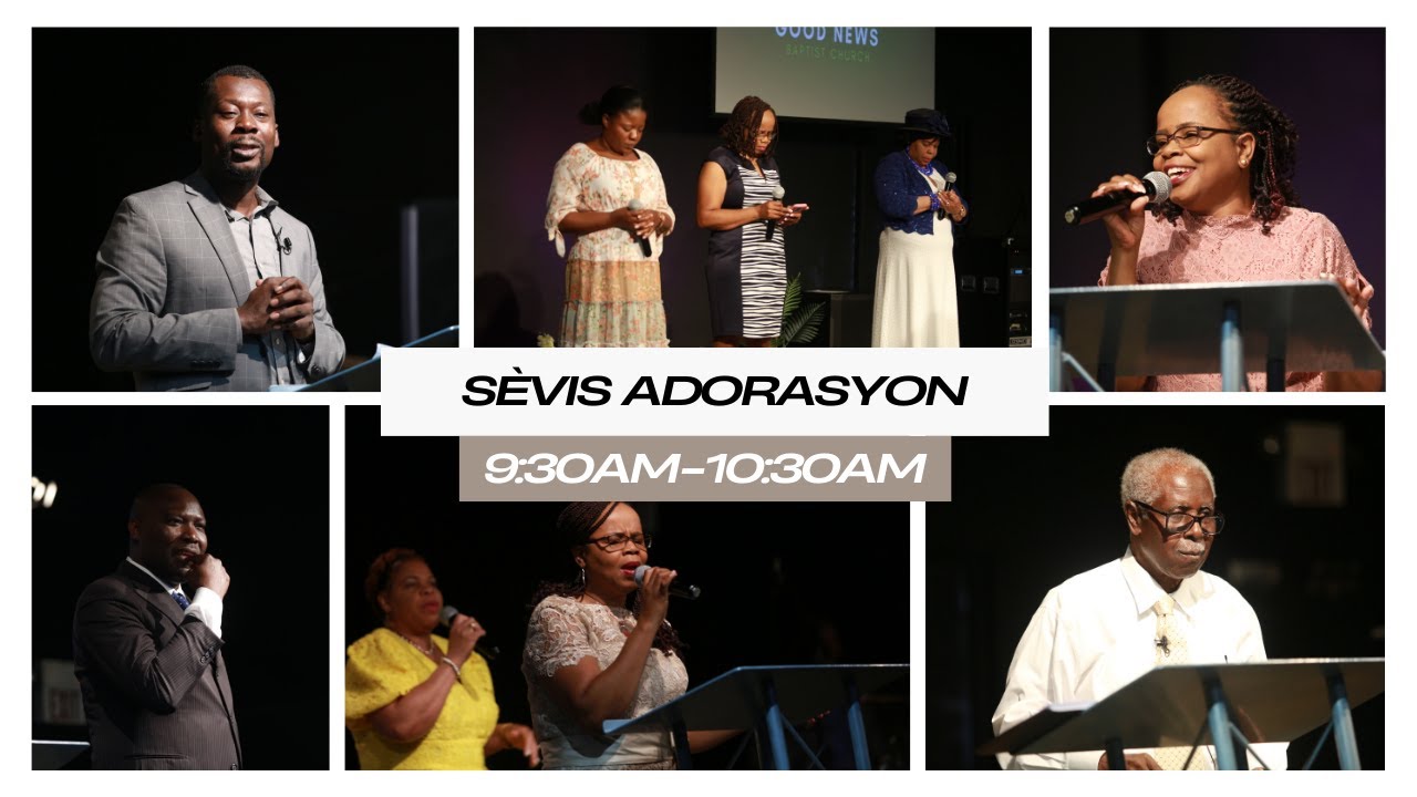 Feb 8 | Sèvis Adorasyon l Good News Baptist Church