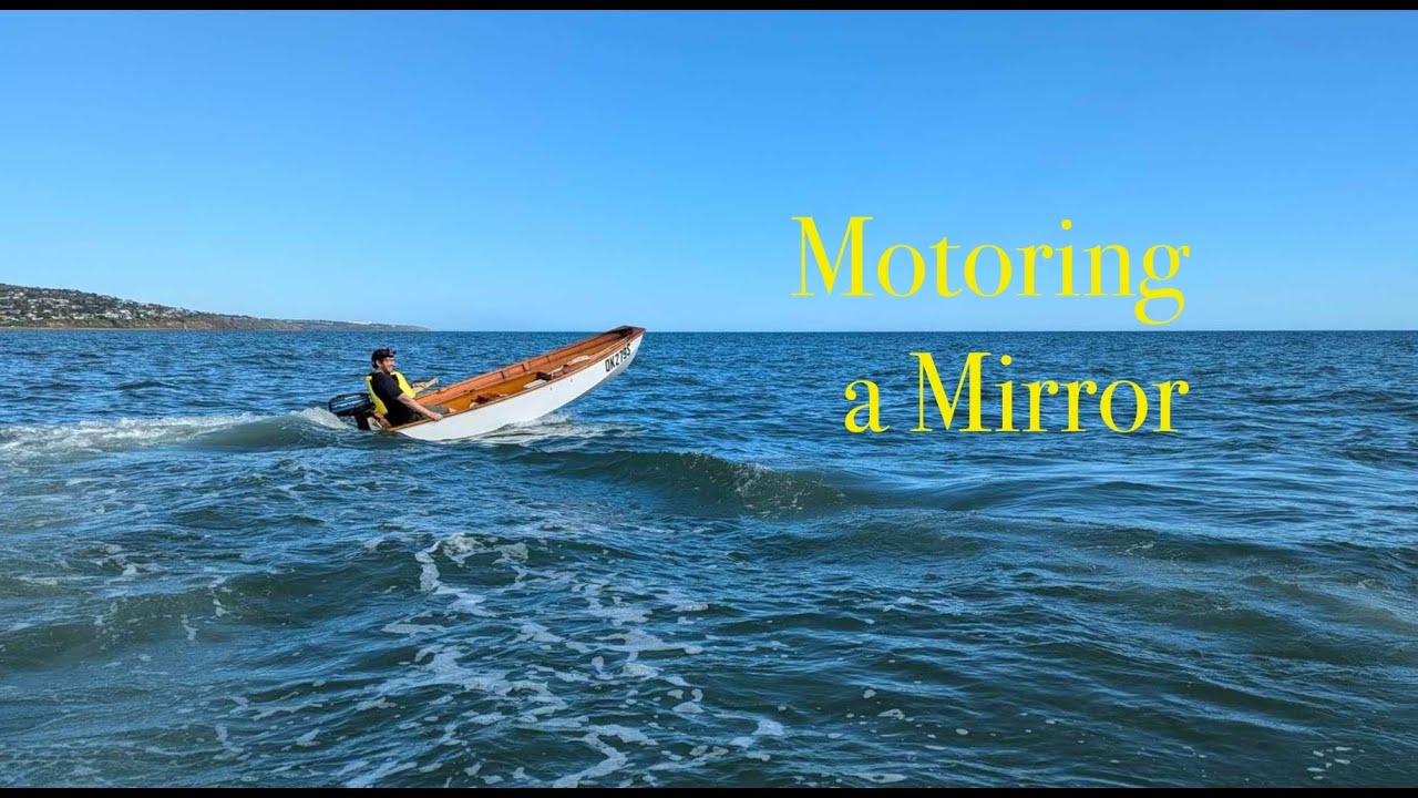 Motoring a Mirror Dinghy