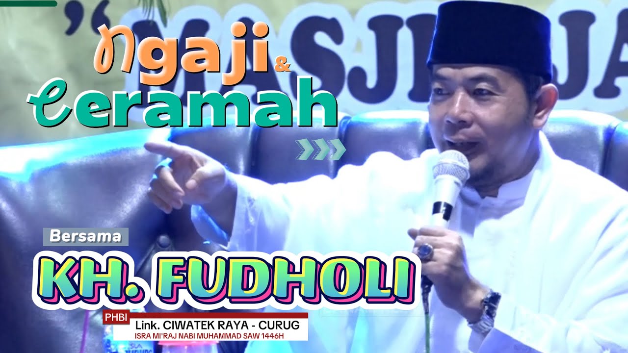 KH FUDHOLI Penceramah Tangerang