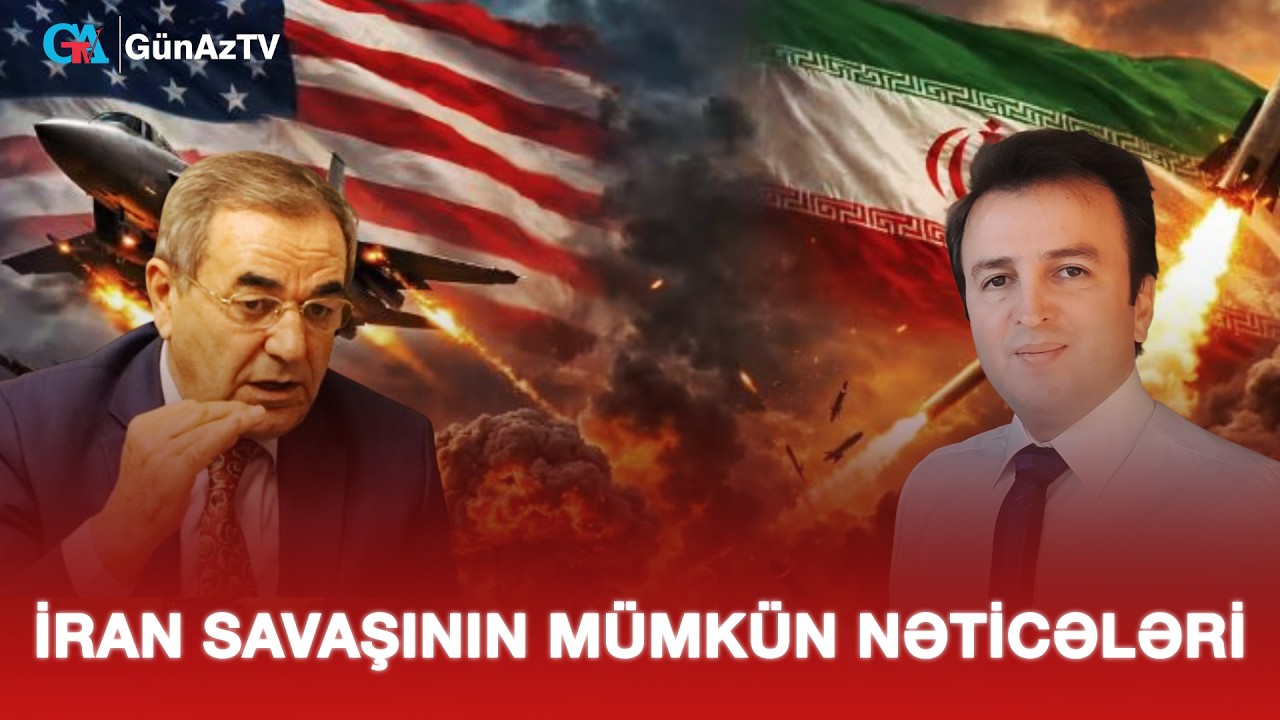 İRAN SAVAŞININ MÜMKÜN NƏTİCƏLƏRİ | AÇIQ YORUM CANLI YAYIM