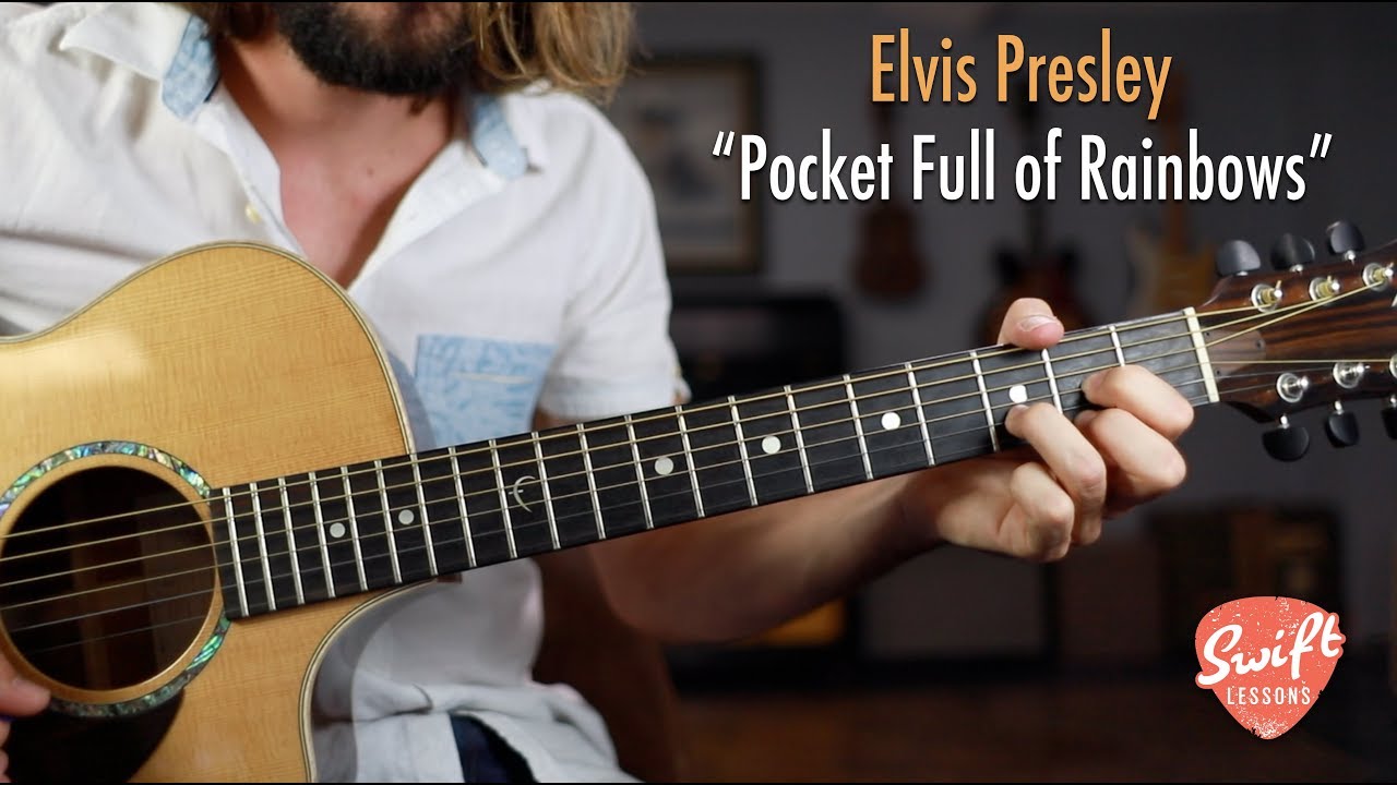 Легкие песни для гитары «Pocket Full of Rainbows» Элвиса Пресли
