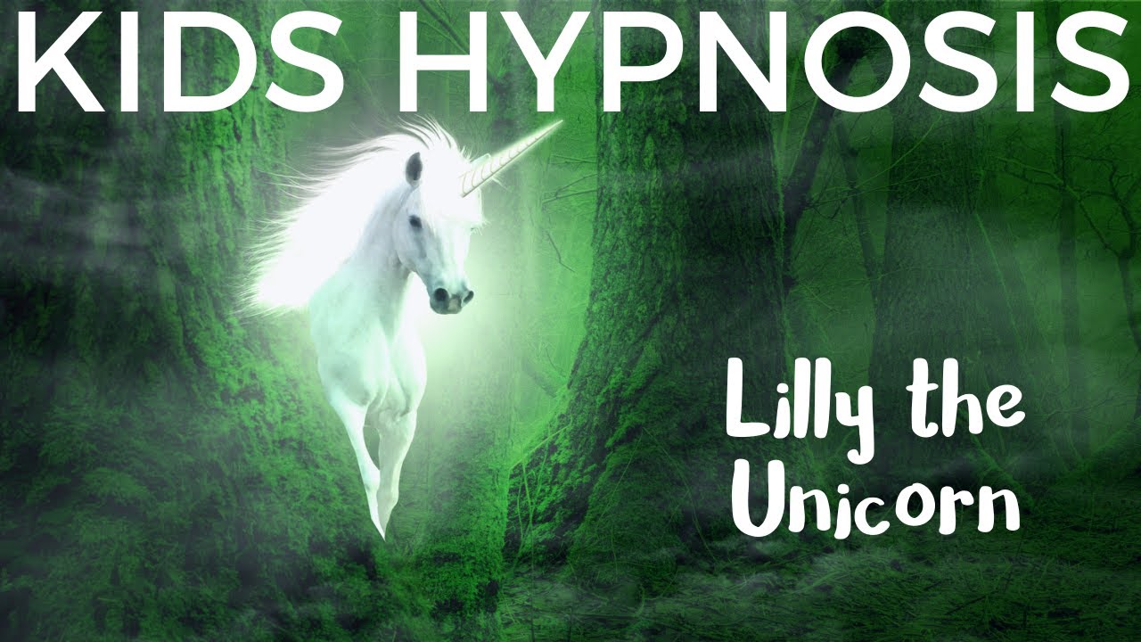 Kids Hypnosis - Lilly the Unicorn (to build confidence, courage and sleep)