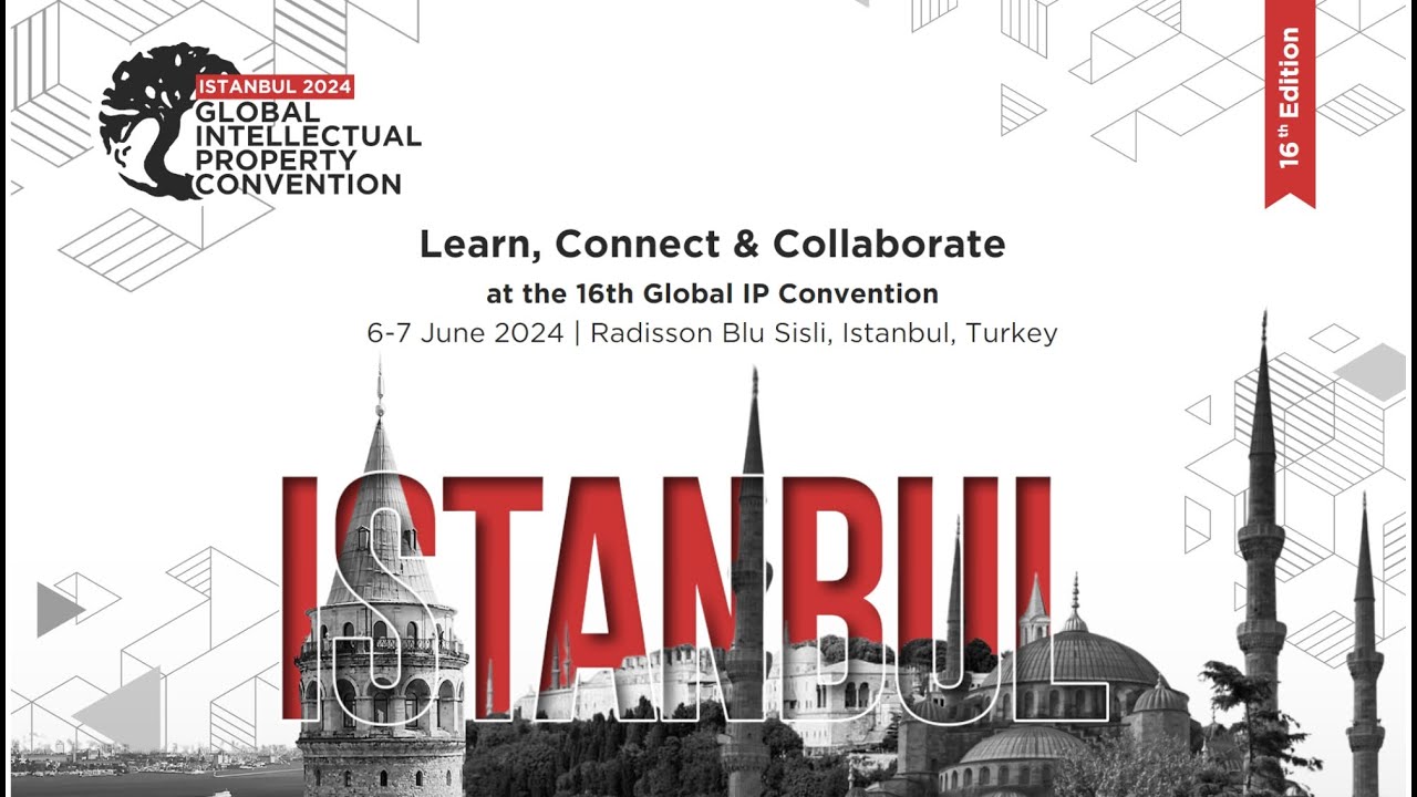 16th Global IP Convention Istanbul - Teaser Video
