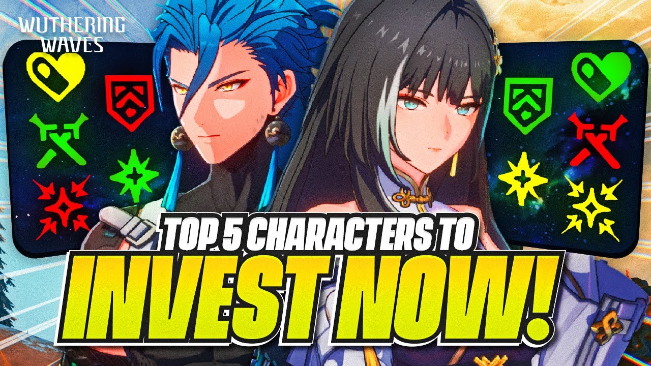 TOP 5 Character to INVEST IN right now in Wuthering Waves