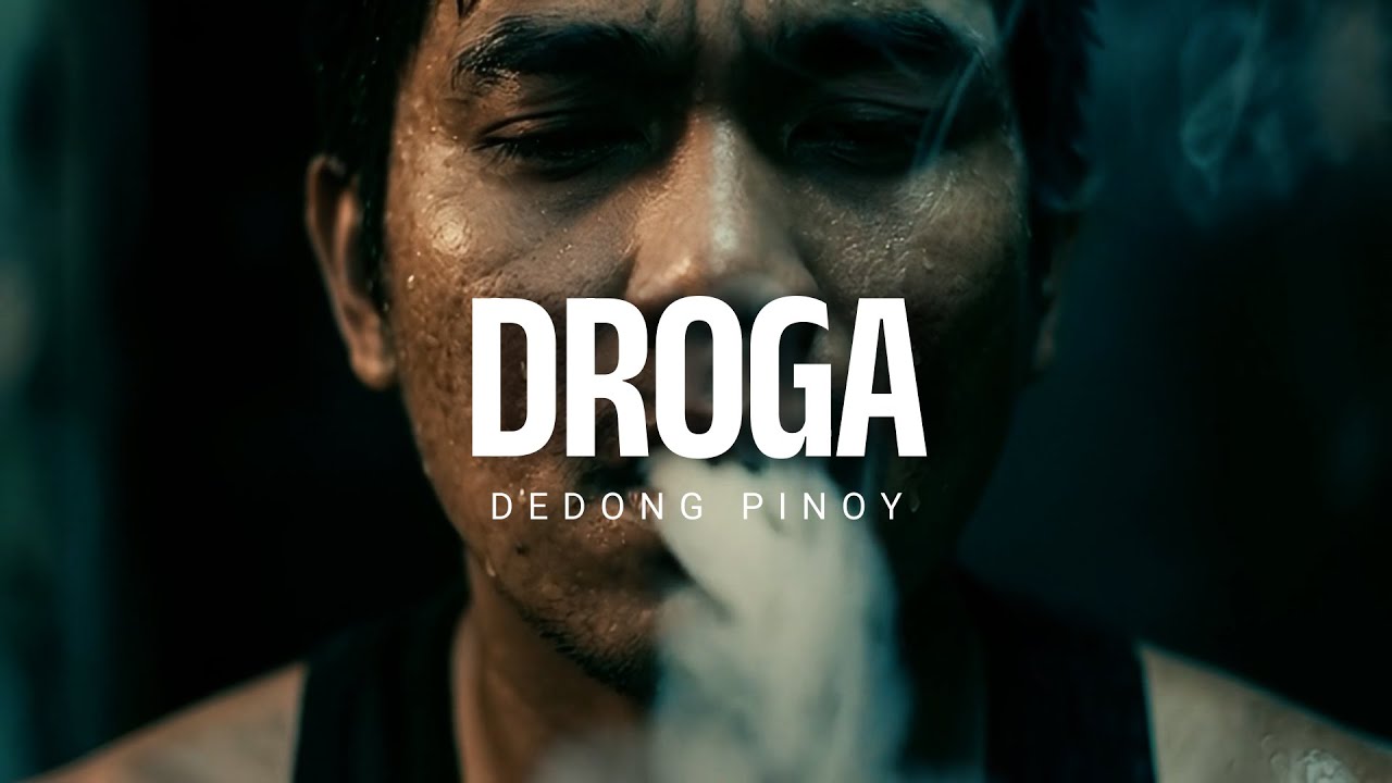 Dedong Pinoy - Droga (Official Music Video)