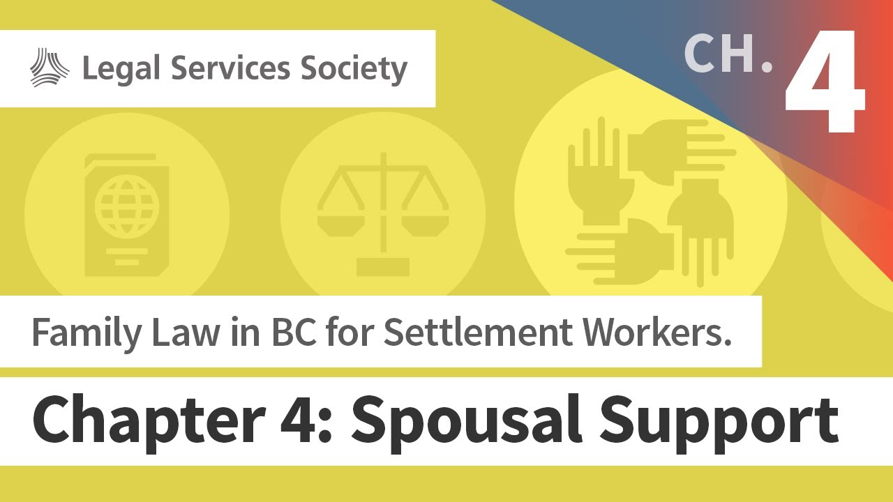 Family Law in BC for Settlement Workers. Chapter 4: Spousal Support (Apr 2019)