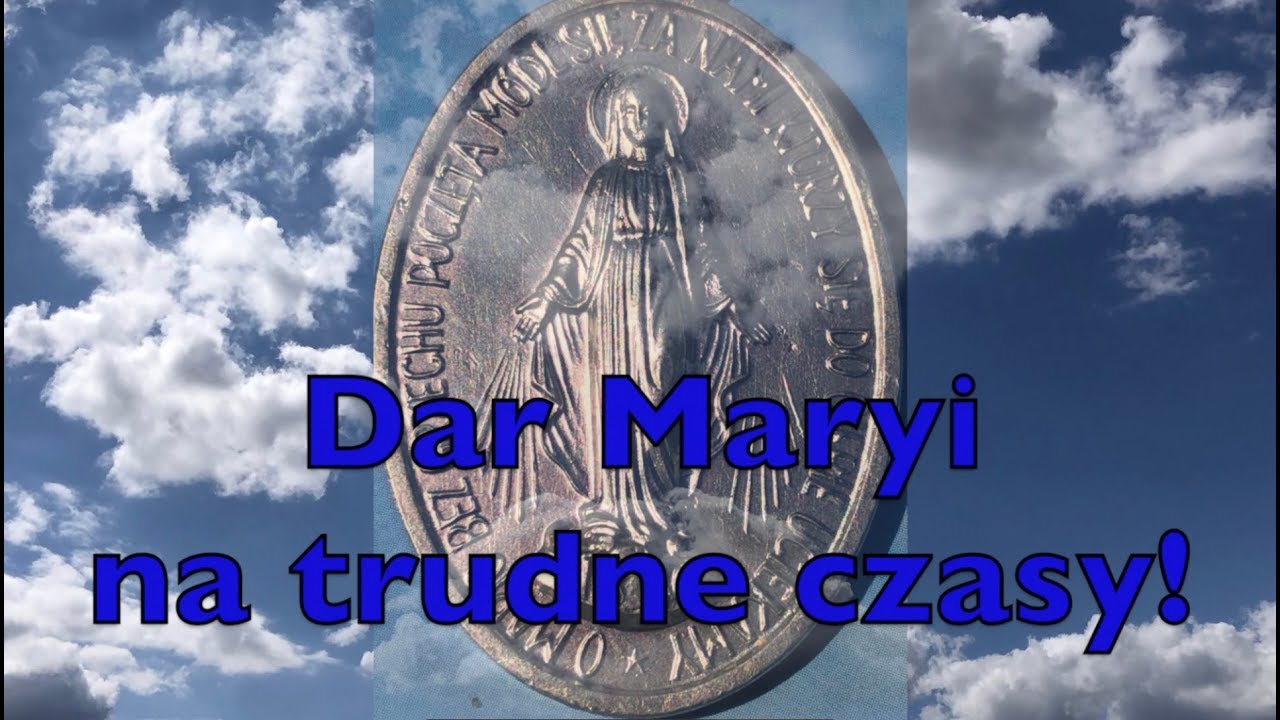 Dar Maryi na trudne czasy! | Cudowny medalik