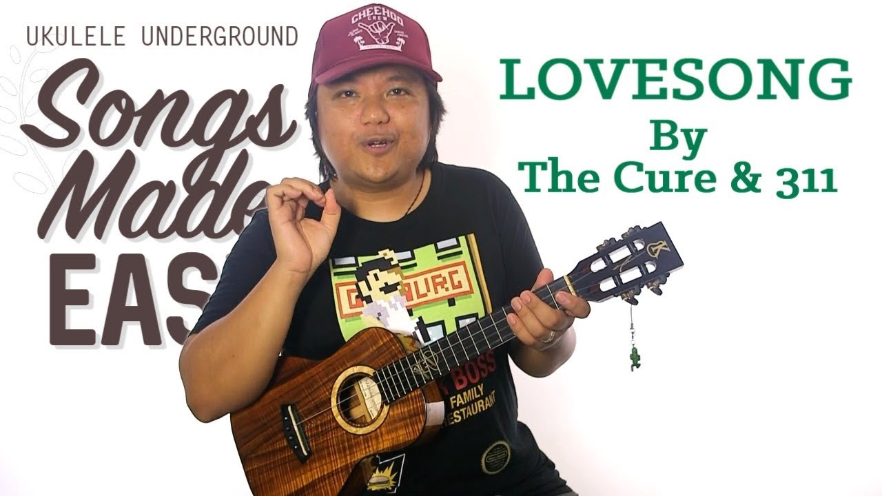 Songs Made Easy - Lovesong (The Cure)