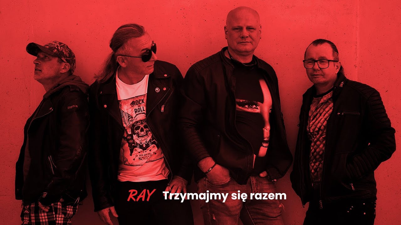 RAY - Trzymajmy sie razem
