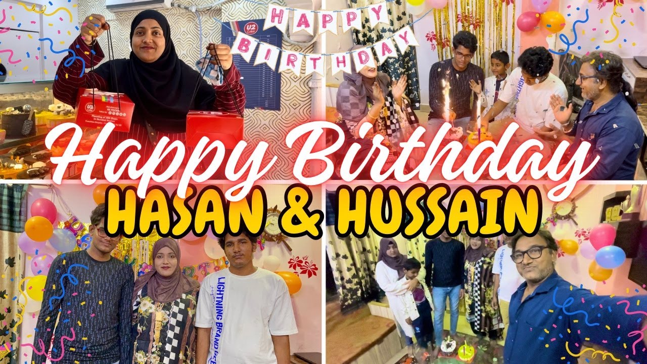 |•🎉 Happy Birthday Hasan & Hussain 🎊 || Hum Sab Ne Kiya Hasan Aur Hussain Ka Birthday Celebration 🥳.