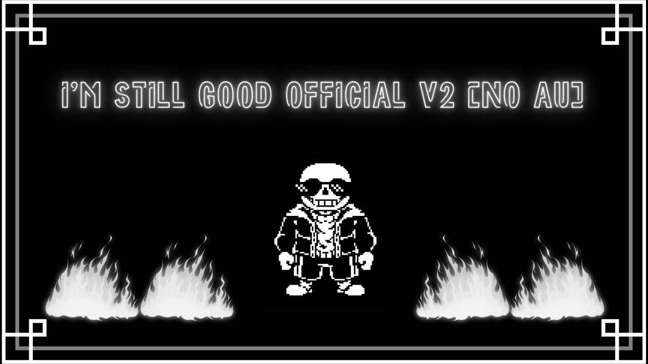 I'm still good official v2 [no au]