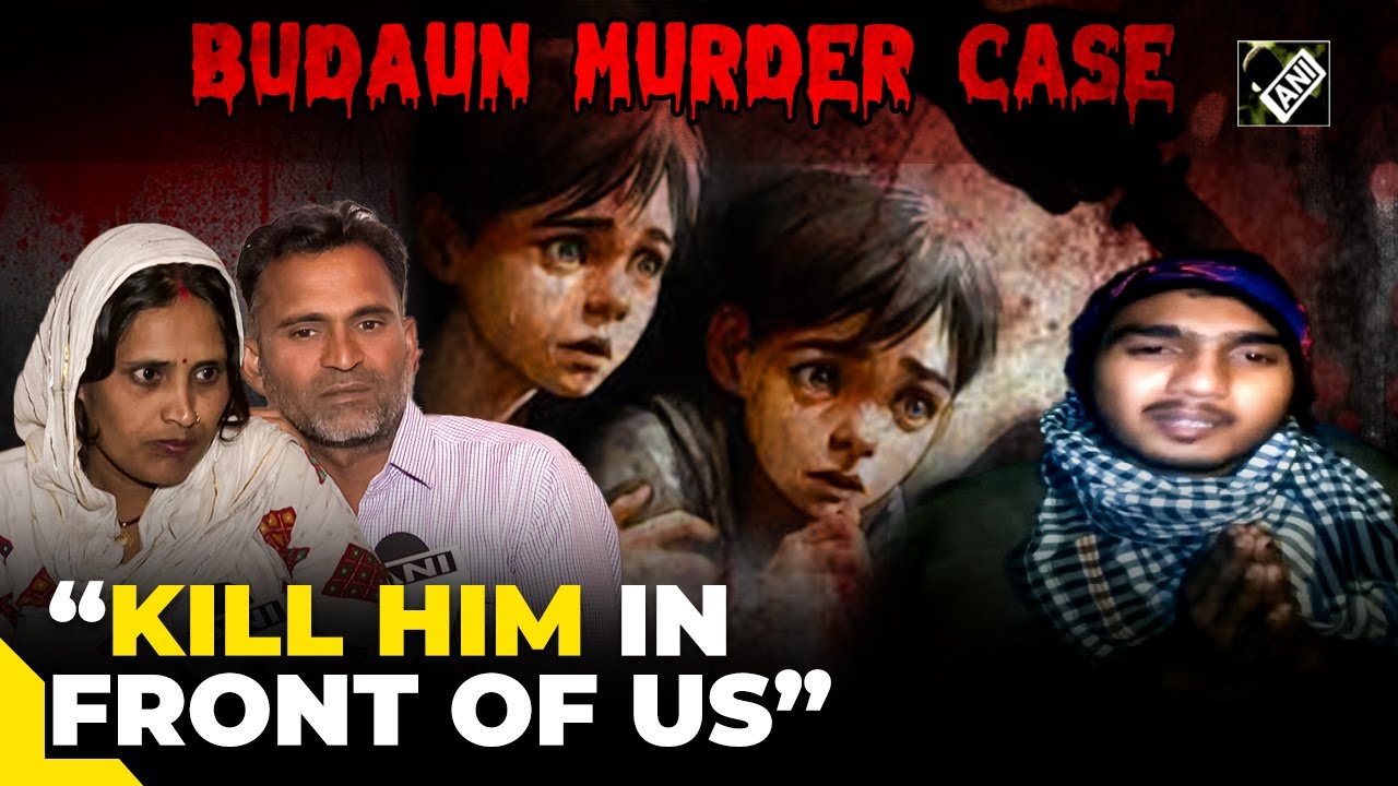 Budaun Double Murder case: Mother demands justice; wants perpetrator executed in front of her eyes