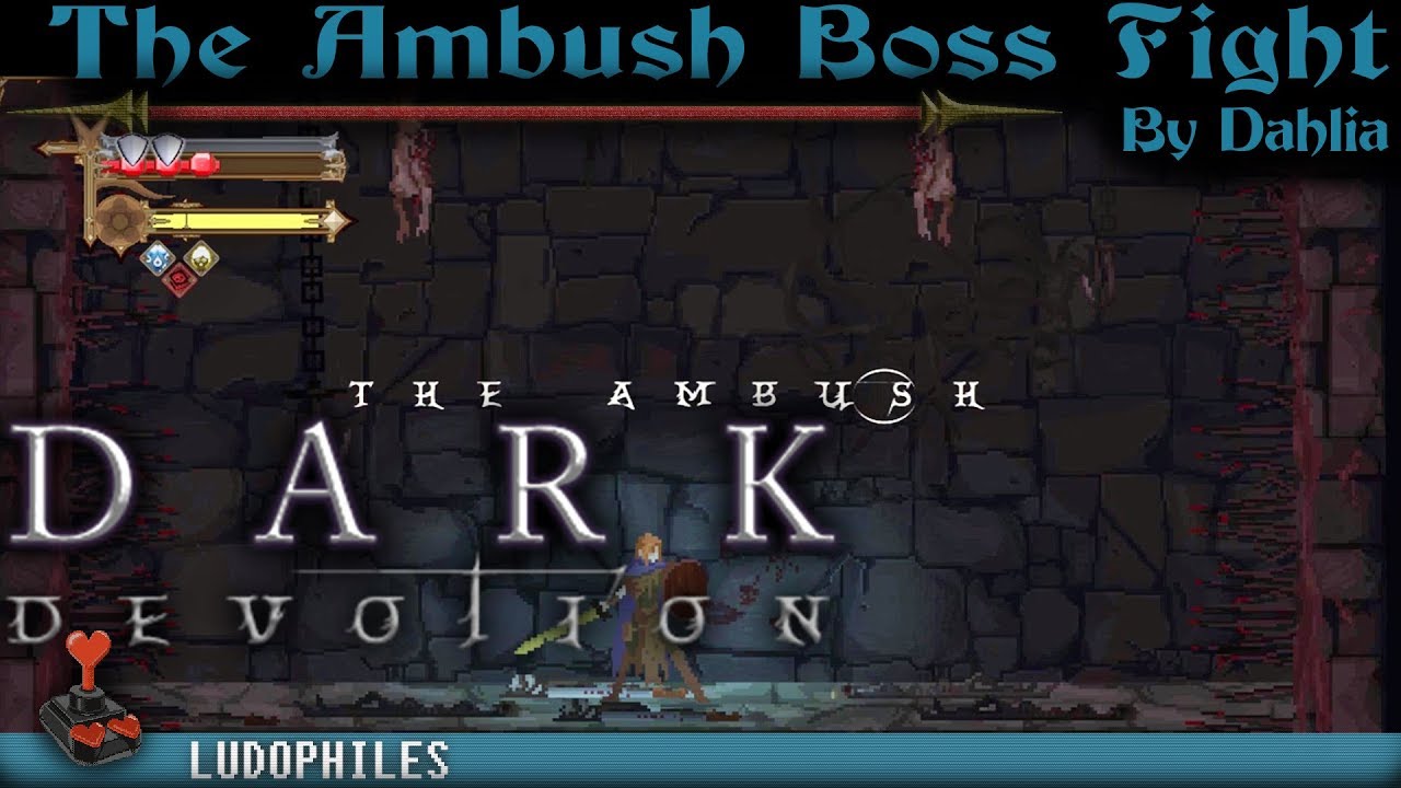 Dark Devotion - The Ambush Boss Fight