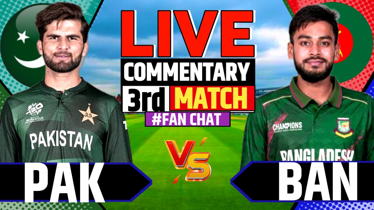 Live: Pakistan vs Bangladesh, 3rd ODI Match | Cricket Live Score & Commentary | Pak vs Ban