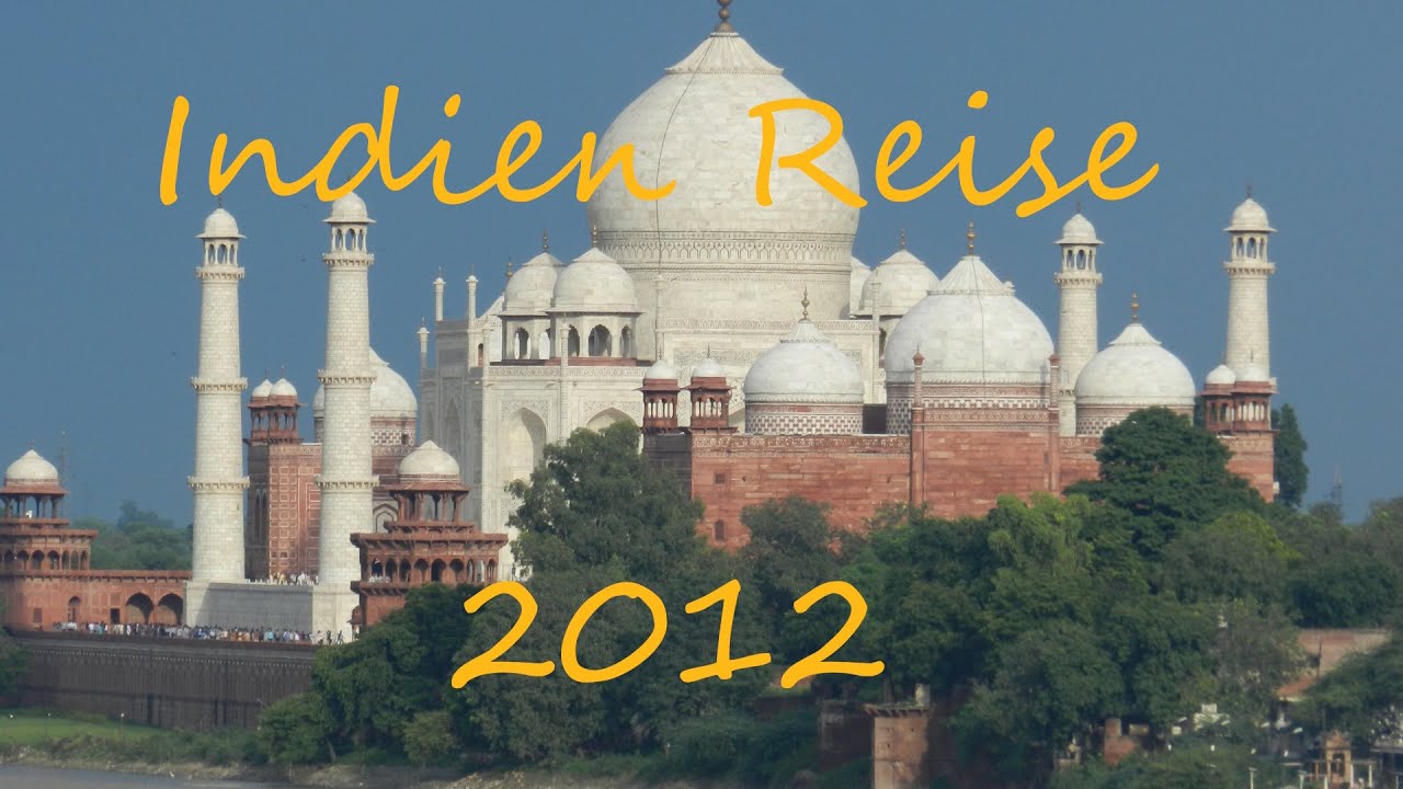 Reise nach Indien 2012 Teil 1
