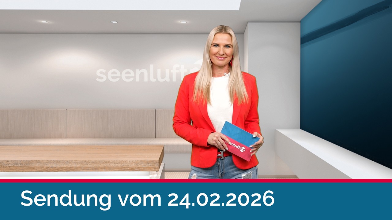 seenluft24 Sendung vom 24.02.2026 | komplett