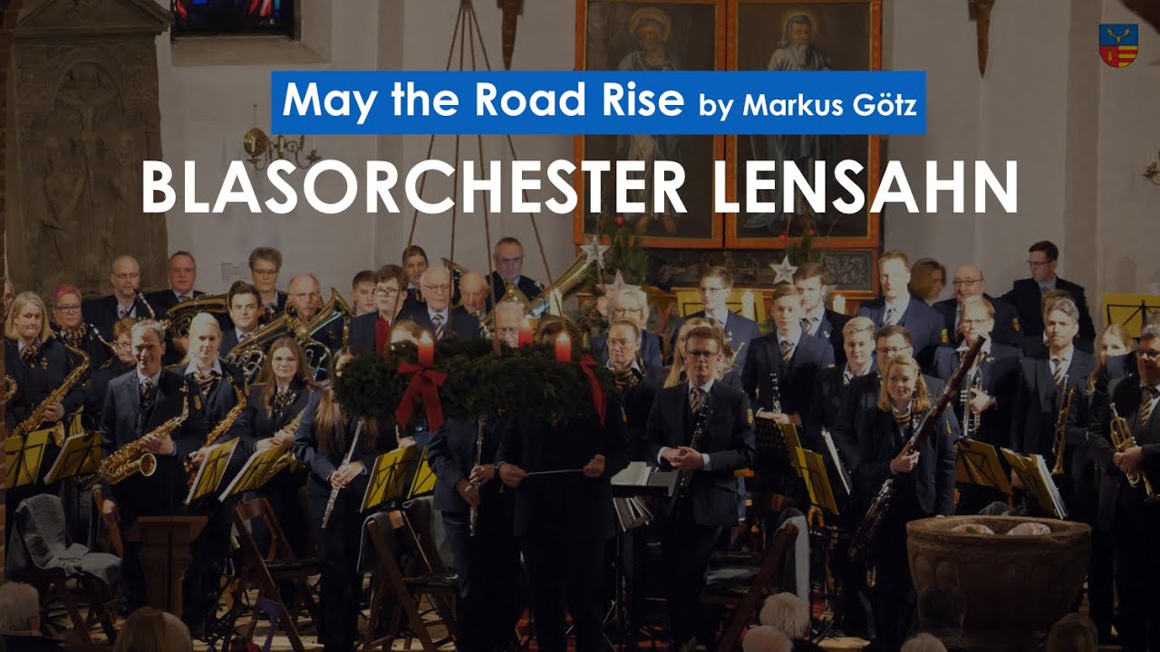 May the Road Rise - by Markus Götz - Blasorchester Lensahn