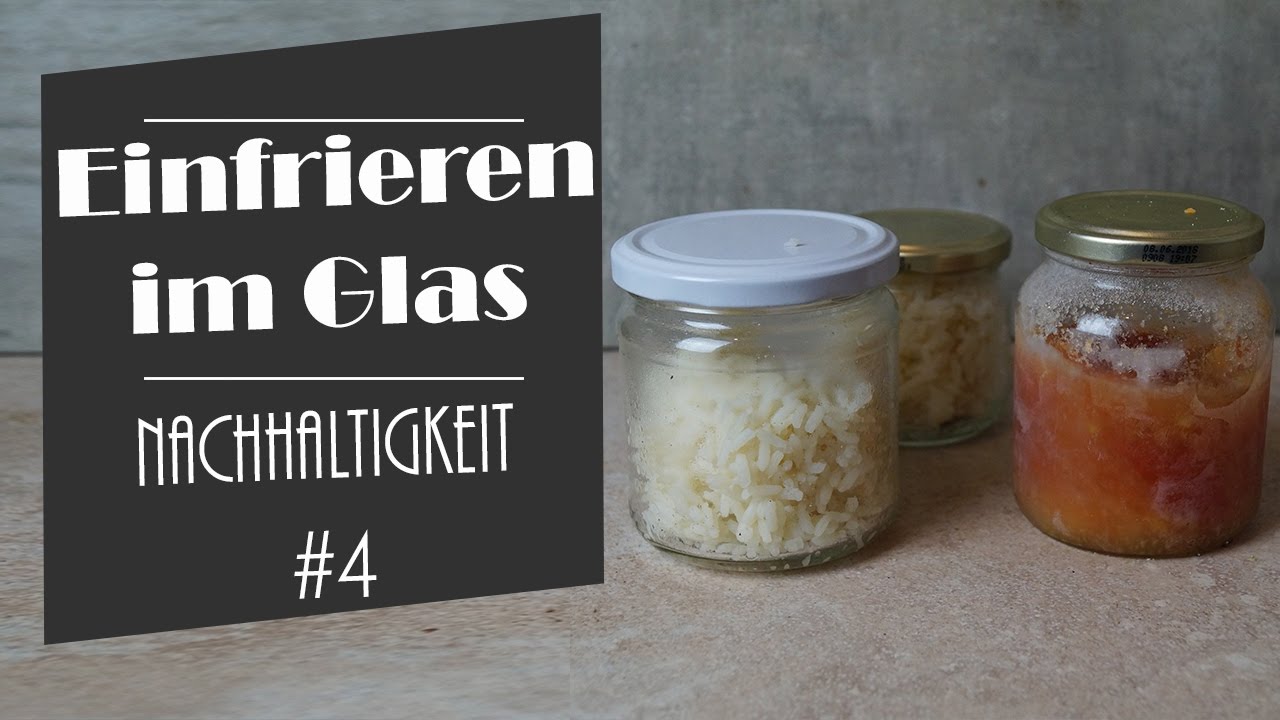 Einfrieren im Glas | Zero-Waste | Plastikfrei |  Nachhaltigkeitsserie #4