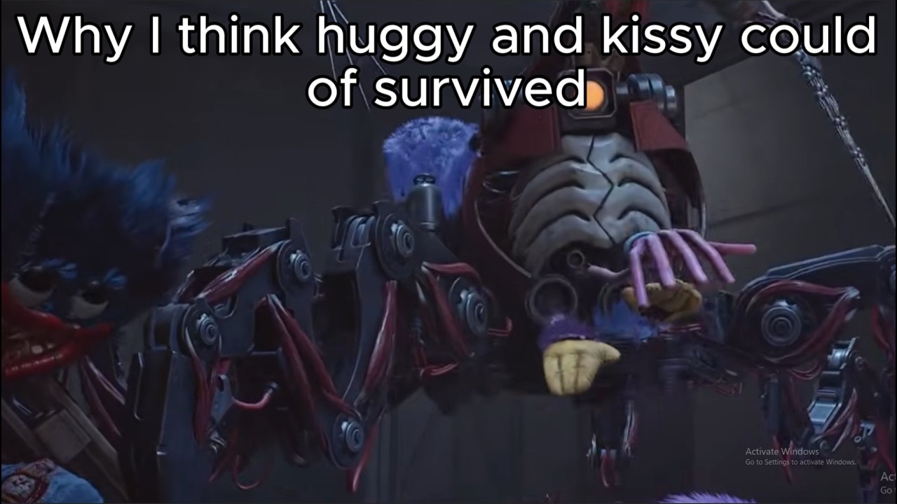 Why I think Huggy and Kissy could of survived