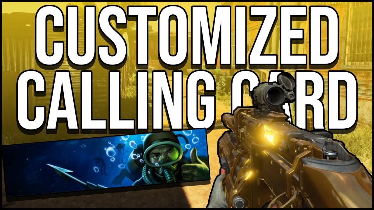CUSTOMIZED CALLING CARD GUIDE - CALL OF DUTY BLACK OPS 4