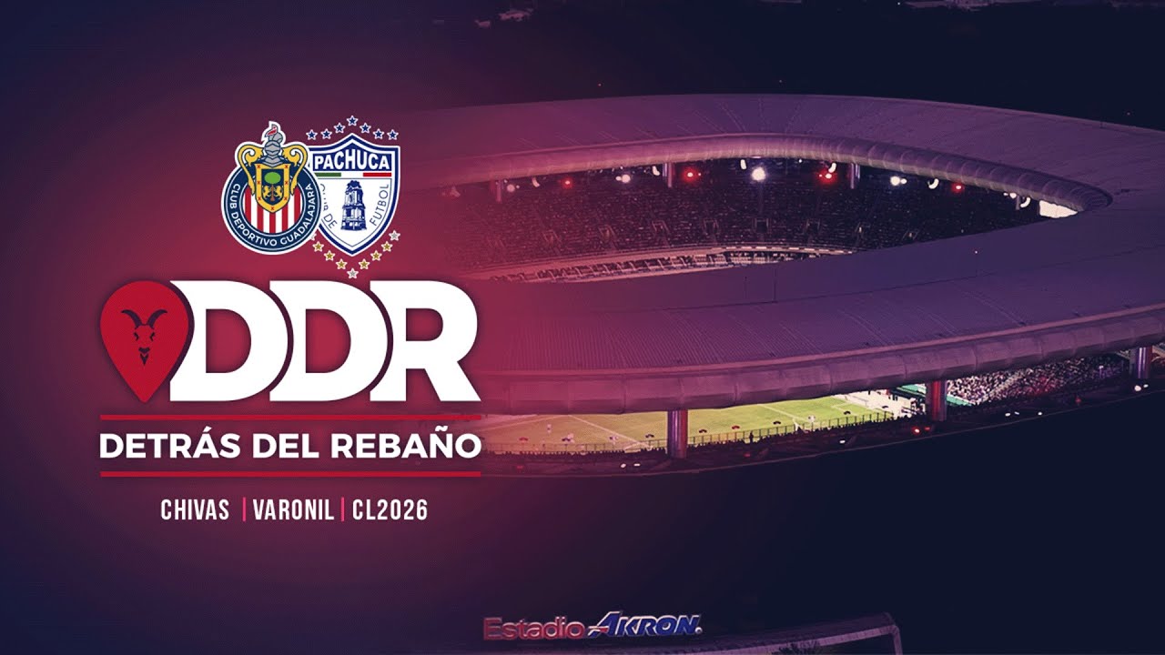 DETRÁS DEL REBAÑO | CHIVAS VS PACHUCA | JORNADA 1 CLAUSURA 2026