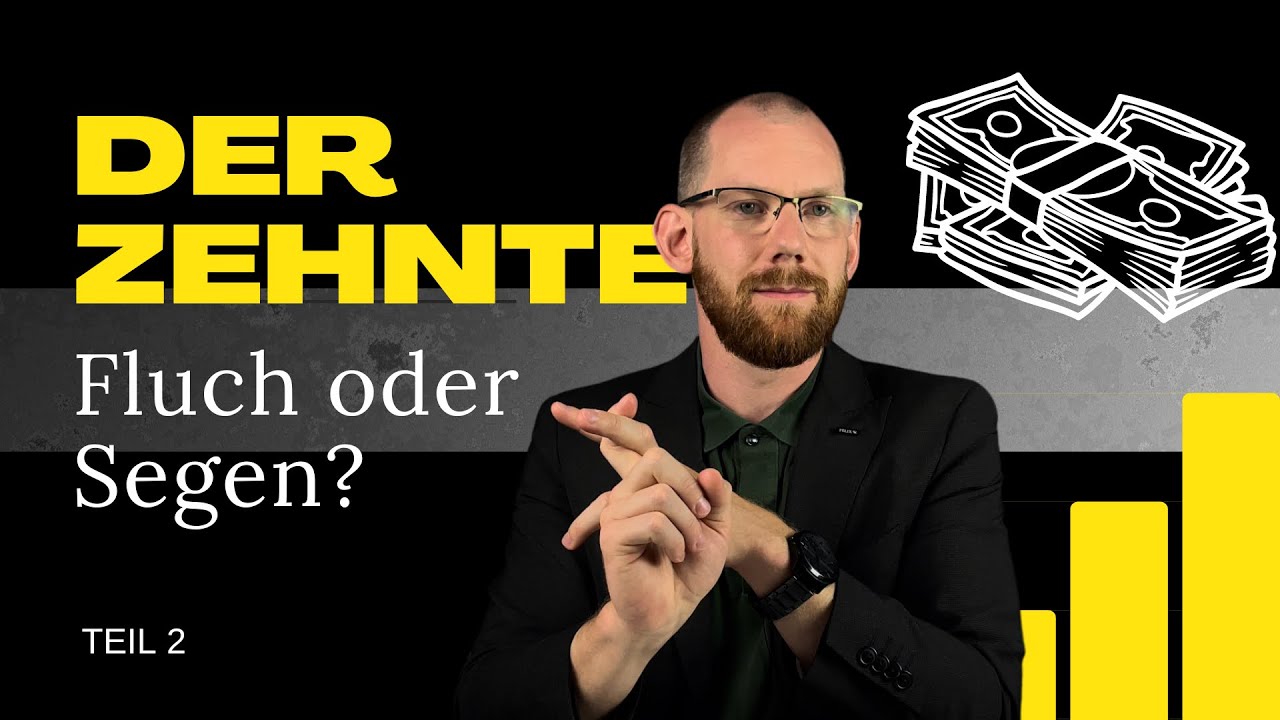 Wann der Zehnte ein Segen ist | Der Zehnte - Fluch oder Segen?