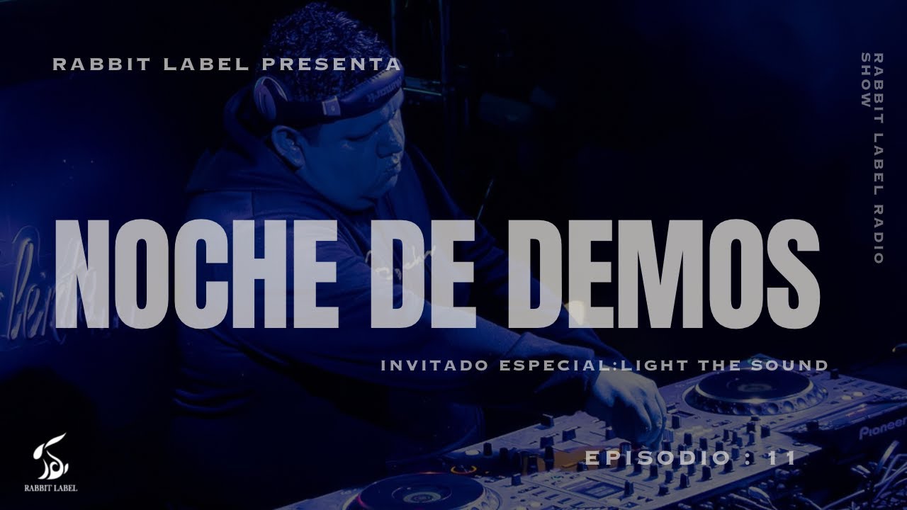 NOCHE DE DEMOS EPIODIO 11 Jorge Escalante invitado especial : LIGHT THE SOUND