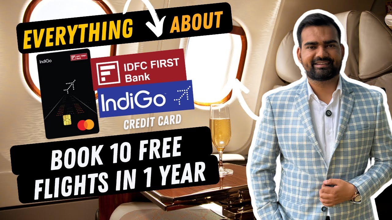 IDFC Indigo Full Guide 2025 | Book 10 Free Flights & Hotels with this Credit Card