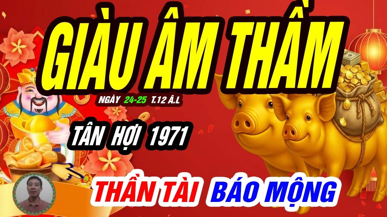 🐖 Cửa TIỀN MỞ RỘNG: TÂN HỢI 1971 Âm Thầm Phát Lớn Đúng 2 Ngày Vàng Cuối Năm