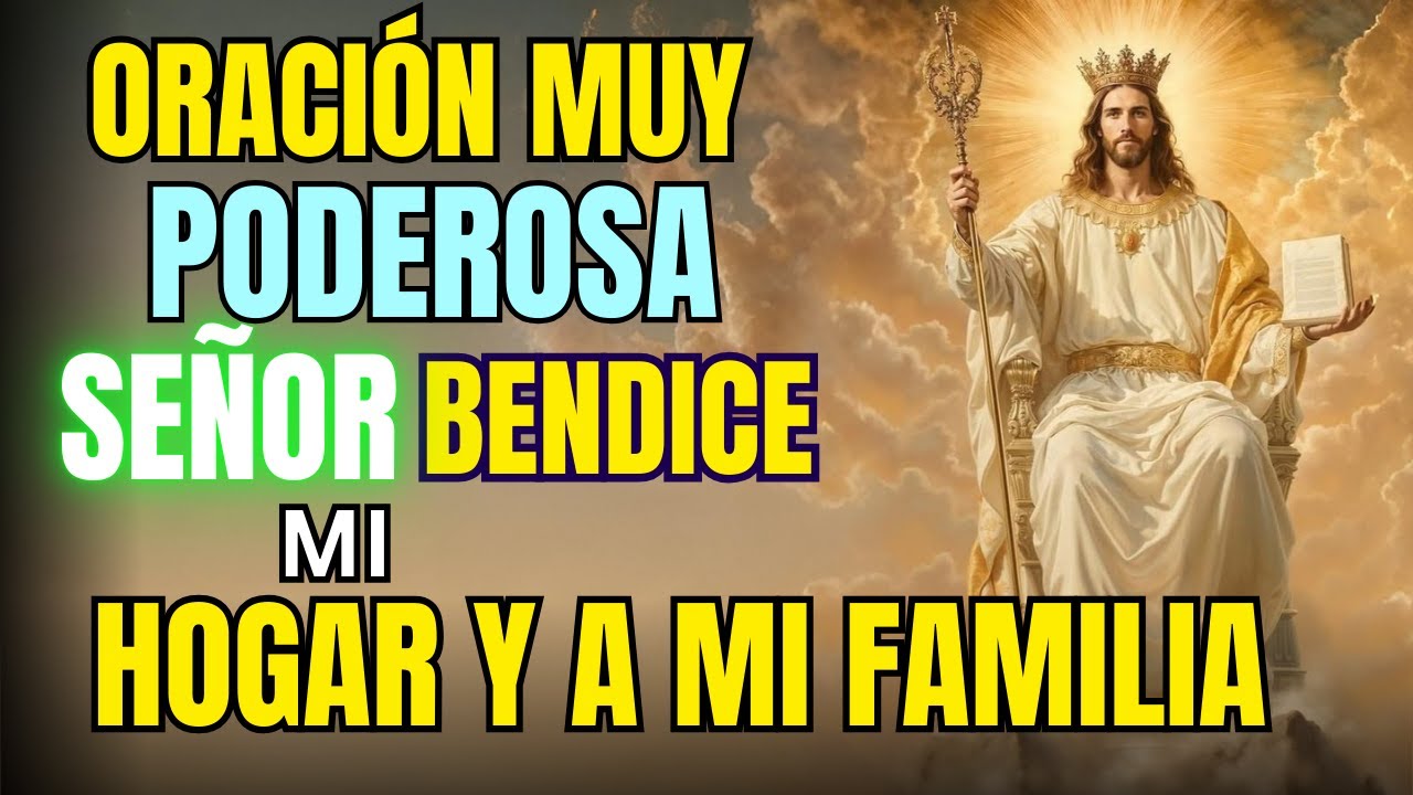 El Señor Bendice Mi Hogar y a Mí Familia | Reino y Refugio Divino