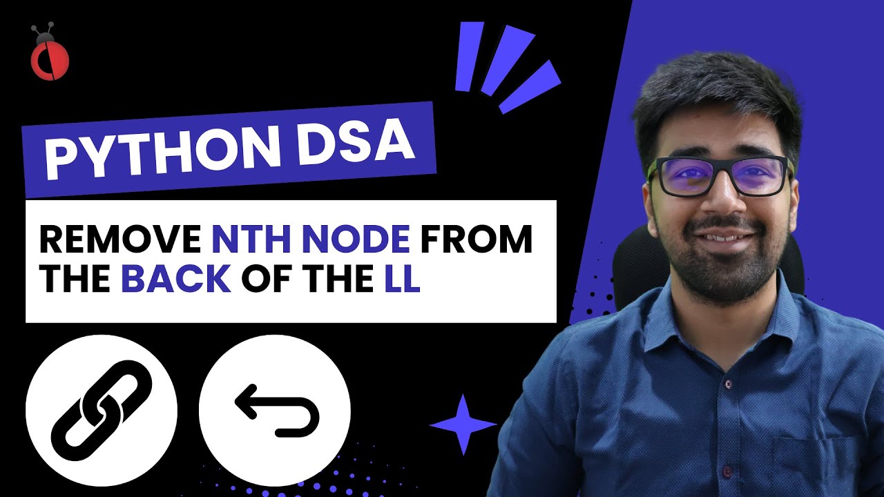 DSA Python - Leetcode 19: Remove Nth Node from End of List | Two Pointer Approach - Part 63 [Hindi]